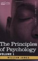 The Principles of Psychology, Volume 1 - William James