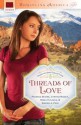 Threads of Love - Frances Devine, Cynthia Hickey, Marilyn Leach