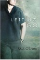 Letting Go - M.J. O'Shea