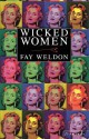 Wicked Women: A Collection of Short Stories - Fay Weldon