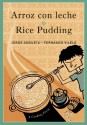 Arroz con leche/Rice Pudding: Un poema para cocinar/A Cooking Poem - Jorge Argueta, Fernando Vilela