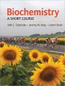 Biochemistry: A Short Course - John L. Tymoczko, Jeremy M. Berg, Lubert Stryer