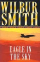 Eagle In The Sky - Wilbur Smith