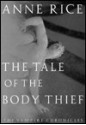 The Tale of the Body Thief - Anne Rice