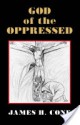 God of the Oppressed - James H. Cone