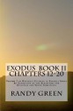 Exodus Book II: Chapters 12-20: Volume 2 of Heavenly Citizens in Earthly Shoes, an Exposition of the Scriptures for Disciples and Youn - Randy Green