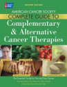 American Cancer Society Complete Guide to Complementary & Alternative Cancer Therapies - American Cancer Society, David Rosenthal