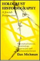 Holocaust Historiography: A Jewish Perspective: Conceptualizations, Terminology, Approaches, and Fundamental Issues (Parkes-Wiener Series on Jewish Studies) - Dan Michman, Tony Kushner, David Cesarani