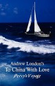 To China with Love: Percy's Voyage - Andrew London