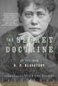 The Secret Doctrine - Helena Petrovna Blavatsky, Michael Gomes