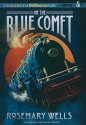 On the Blue Comet - Rosemary Wells, Malcolm Hillgartner