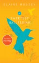 The Sweetest Hallelujah - Elaine Hussey