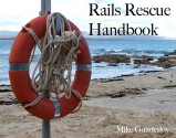 Rails Rescue Handbook - Mike Gunderloy