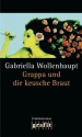 Grappa und die keusche Braut: Maria Grappas 20. Fall (German Edition) - Gabriella Wollenhaupt