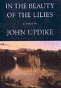 In the Beauty of the Lilies - John Updike