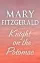 Knight on the Potomac - Mary Fitzgerald