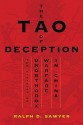 The Tao of Deception: Unorthodox Warfare in Historic and Modern China - Ralph D. Sawyer, Mei-Chun Lee Sawyer