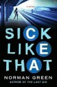 Sick Like That - Norman Green