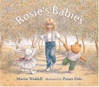 Rosie's Babies - Martin Waddell, Penny Dale