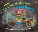 When Charlie McButton Lost Power - Mike Lester, Suzanne Collins