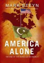 America Alone: The End of the World As We Know It - Mark Steyn