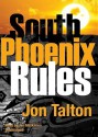 South Phoenix Rules - Jon Talton