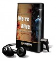 We're Alive: A Story of Survival, the First Season - K.C. Wayland, Shane Salk