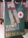 Without Consent - Kathryn Fox