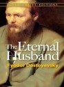 The Eternal Husband (Dover Thrift Editions) - Fyodor Dostoyevsky, Constance Garnett