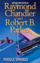 Poodle Springs - Robert B. Parker, Raymond Chandler