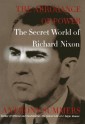 The Arrogance of Power: The Secret World of Richard Nixon - Anthony Summers, Robbyn Swan