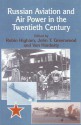 Russian Aviation and Air Power in the Twentieth Century - Robin Higham, John T. Greenwood, Von Hardesty