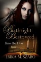 Birthright Bestowed (Ilona the Hun novels) - Erika M. Szabo