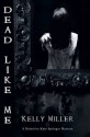 Dead Like Me - Kelly Miller