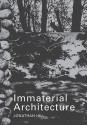 Immaterial Architecture - Jonathan Hill