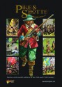 Pike & Shotte: Battles with Model Soldiers in the 16th and 17th Centuries (Main Rule Book) - Steve Morgan, Rick Priestly