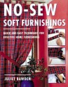 No Sew Soft Furnishings: Quick And Easy Techniques For Effective Home Furnishings - Juliet Bawden