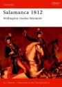 Salamanca 1812: Wellington Crushes Marmont - Ian Fletcher, Bill Younghusband