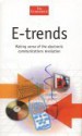 E-Trends: Making Sense of the Electronic Communications Revolution - Tanya Linch, The Economist