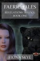 Faerie Tales (Revelations Trilogy) - Fiona Skye