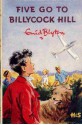 Five Go to Billycock Hill - Enid Blyton