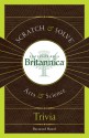 Scratch & Solve Encyclopaedia Britannica Arts & Science Trivia - Raymond Hamel, Encyclopaedia Britannica, Encyclopaedia Britannica, Inc.