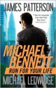 Run for Your Life (Michael Bennett Series #2) - James Patterson, Michael Ledwidge