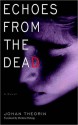 Echoes from the Dead (The Öland Quartet #1) - Johan Theorin