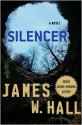 Silencer - James W. Hall