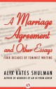 Marriage Agreement and Other Essays: Four Decades of Feminist Writing - Alix Kates Shulman