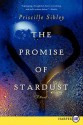 The Promise of Stardust - Priscille Sibley