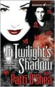 In Twilight's Shadow (Light Warriors #2) - Patti O'Shea