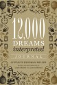 12,000 Dreams Interpreted Journal - Gustavus Hindman Miller, Linda Shields, Lenore Skomal