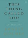 This Thing Called You - Ernest Holmes